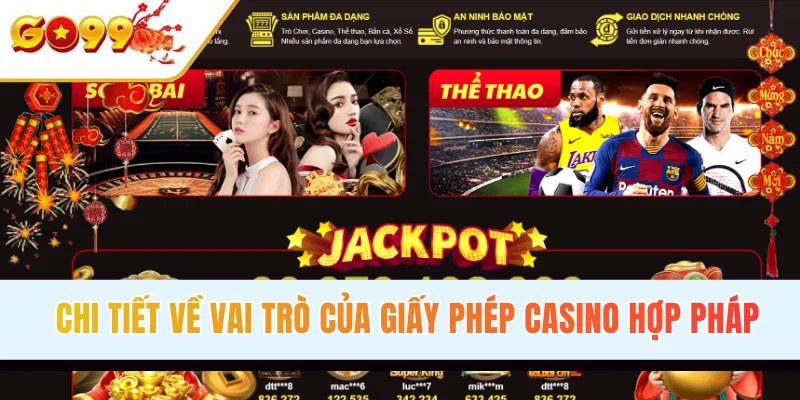 Chi tiết về vai trò của giấy phép casino hợp pháp