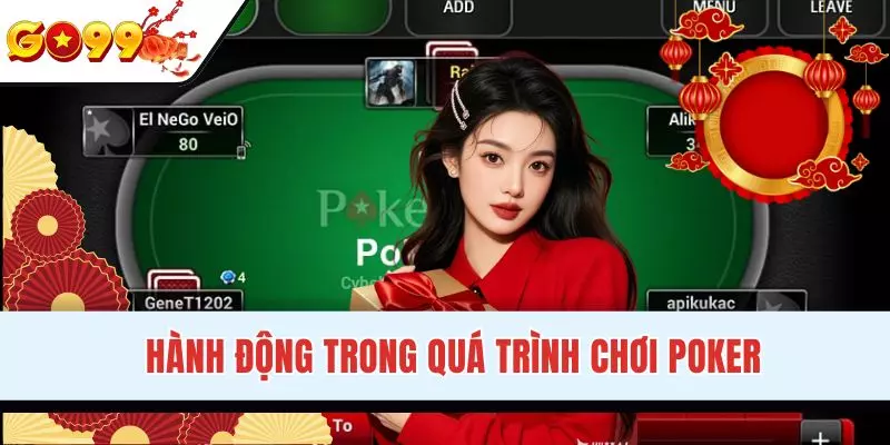Hành động trong quá trình cược Poker