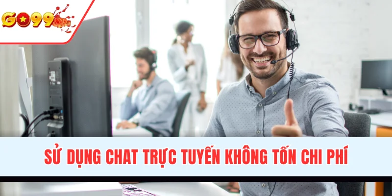 Sử dụng chat trực tuyến không tốn chi phí